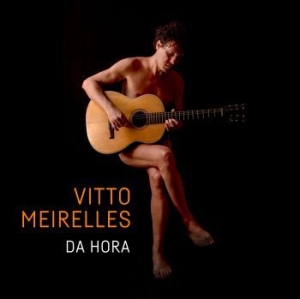 Vitto Meirelles - Da Hora ryhmässä CD @ Bengans Skivbutik AB (3654998)