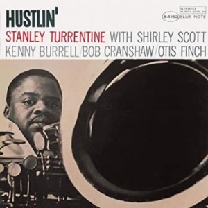 Stanley Turrentine - Hustlin' (Vinyl) ryhmässä ME SUOSITTELEMME / Klassiska lablar / Blue Note @ Bengans Skivbutik AB (3655952)