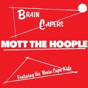 Mott The Hoople - Brain Capers (Ltd Vinyl) ryhmässä -Start Sell @ Bengans Skivbutik AB (3656113)