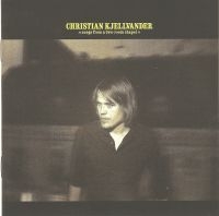 Christian Kjellvander - Songs From A Two-Room Chapel ryhmässä Minishops / Christian Kjellvander @ Bengans Skivbutik AB (3656148)