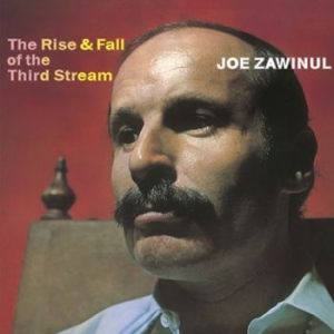 Joe Zawinul - The Rise And Fall Of The Third Stre ryhmässä VINYYLI @ Bengans Skivbutik AB (3656428)