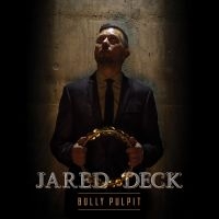 Deck Jared - Bully Pulpit ryhmässä CD @ Bengans Skivbutik AB (3656681)