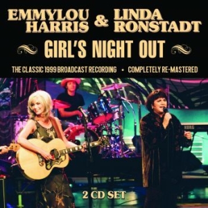 Harris Emmylou & Ronstadt Linda - Girls Night Out (2 Cd Broadcast 199 ryhmässä Minishops / Emmylou Harris @ Bengans Skivbutik AB (3656772)