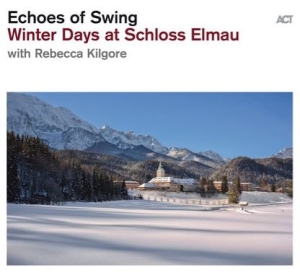 Echoes Of Swing - Winter Days At Schloss Elmau ryhmässä CD @ Bengans Skivbutik AB (3656792)