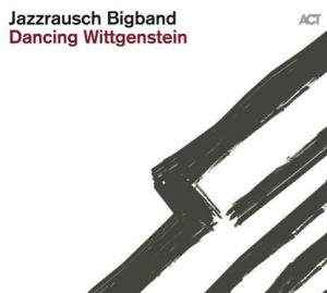 Jazzrausch Bigband - Dancing Wittgenstein ryhmässä CD @ Bengans Skivbutik AB (3656793)