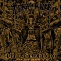 Terrorizer - Live Commando/Commanding Europe 201 ryhmässä CD @ Bengans Skivbutik AB (3657082)