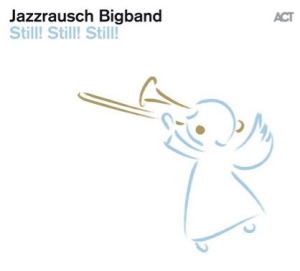 Jazzrausch Bigband - Still! Still! Still! ryhmässä CD @ Bengans Skivbutik AB (3657344)