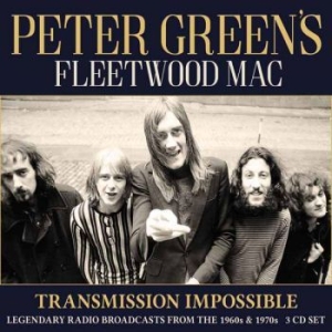 Peter Greens Fleetwood Mac - Transmission Impossible (3Cd) ryhmässä CD @ Bengans Skivbutik AB (3657380)