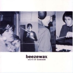 Beezewax - South Of Boredom ryhmässä VINYYLI @ Bengans Skivbutik AB (3658241)