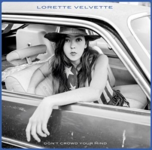 Velvette Lorette - Don't Crowd Your Mind (Vinyl) ryhmässä VINYYLI / Pop-Rock @ Bengans Skivbutik AB (3658246)