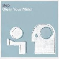 Bop - Clear Your Mind ryhmässä CD @ Bengans Skivbutik AB (3659061)