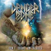 Danger Zone - Dont Count On Heroes ryhmässä CD @ Bengans Skivbutik AB (3659116)