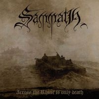 Sammath - Across The Rhine Is Only Death ryhmässä Hårdrock/ Heavy metal @ Bengans Skivbutik AB (3659671)