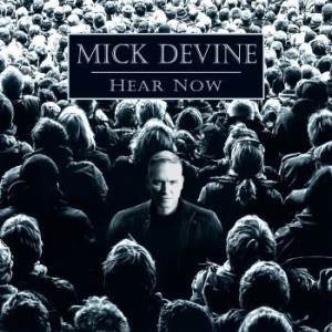 Devine Mick - Hear Now ryhmässä CD @ Bengans Skivbutik AB (3662995)