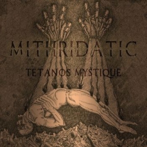 Mithridatic - Tetanos Mystique ryhmässä CD @ Bengans Skivbutik AB (3664023)