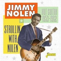 Nolen Jimmy - Strollin' With Nolen 1953-62 ryhmässä CD @ Bengans Skivbutik AB (3664533)