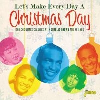 Various Artists - Let's Make Every Day A Christmas Da ryhmässä CD @ Bengans Skivbutik AB (3664534)