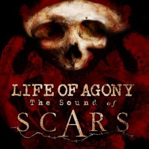 Life Of Agony - Sound Of Scars ryhmässä CD @ Bengans Skivbutik AB (3664606)