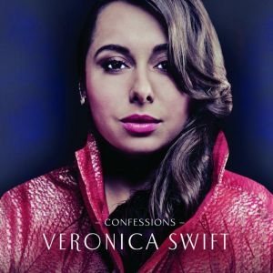 Veronica Swift - Confessions ryhmässä CD @ Bengans Skivbutik AB (3666026)