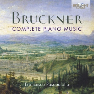 Bruckner Anton - Complete Piano Music ryhmässä CD @ Bengans Skivbutik AB (3666048)