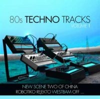 Various Artists - 80S Techno Tracks 1 ryhmässä CD @ Bengans Skivbutik AB (3669258)