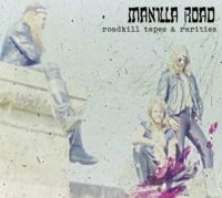 Manilla Road - Roadkill Tapes & Rarities ryhmässä CD @ Bengans Skivbutik AB (3669263)