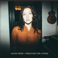 Rose Alexa - Medicine For Living ryhmässä VINYYLI @ Bengans Skivbutik AB (3669324)