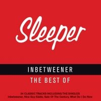 Sleeper - Inbetweener - Best Of Sleeper ryhmässä CD @ Bengans Skivbutik AB (3669367)