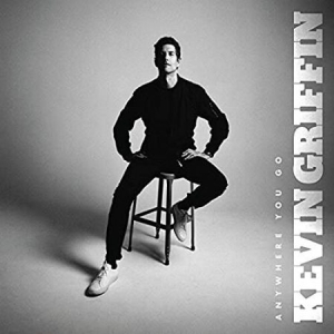 Kevin Griffin - Anywhere You Go ryhmässä VINYYLI @ Bengans Skivbutik AB (3670148)