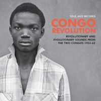 Soul Jazz Records Presents - Congo Revolution - Revolutionary An ryhmässä VINYYLI @ Bengans Skivbutik AB (3670229)