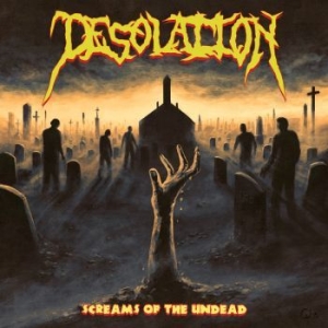 Desolation - Screams Of The Undead ryhmässä CD @ Bengans Skivbutik AB (3672573)