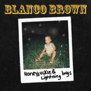 Blanco Brown - Honeysuckle & Lightning Bugs ryhmässä CD @ Bengans Skivbutik AB (3672784)