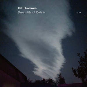 Kit Downes - Dreamlife Of Debris ryhmässä CD @ Bengans Skivbutik AB (3672927)