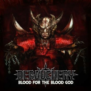 Debauchery - Blood For The Blood God (3 Cd) ryhmässä CD @ Bengans Skivbutik AB (3675771)