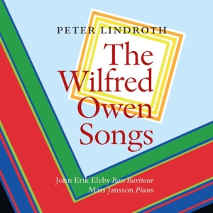 Lindroth Peter - The Wilfred Owen Songs ryhmässä ME SUOSITTELEMME / Joululahjavinkki: CD @ Bengans Skivbutik AB (3675811)