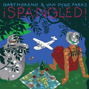 Gaby Moreno & Van Dyke Parks - ¡spangled! (Vinyl) ryhmässä VINYYLI @ Bengans Skivbutik AB (3676034)