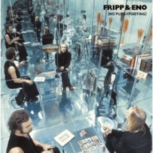 Fripp And Eno - No Pussyfooting (200 G) ryhmässä VINYYLI @ Bengans Skivbutik AB (3676155)