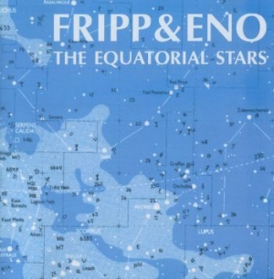 Fripp/Eno - Equatorial Stars (200 G) ryhmässä VINYYLI @ Bengans Skivbutik AB (3676156)