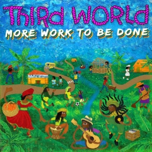 Third World - More Work To Be Done ryhmässä CD @ Bengans Skivbutik AB (3676474)