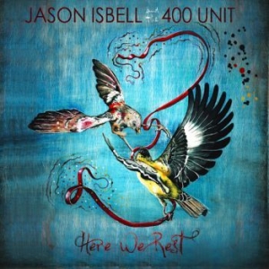 Isbell Jason & The 400 Unit - Here We Rest ryhmässä Minishops / Jason Isbell @ Bengans Skivbutik AB (3676526)