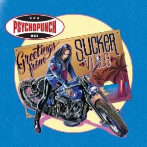 Psychopunch - Greetings From Suckerville (Vinyl) ryhmässä VINYYLI @ Bengans Skivbutik AB (3676674)