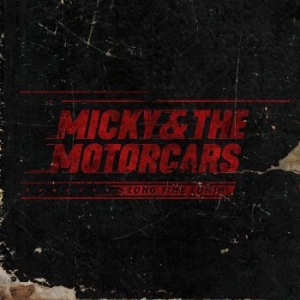 Micky & The Motorcars - Long Time Comin' ryhmässä CD @ Bengans Skivbutik AB (3676902)