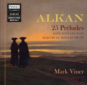 Alkan Charles Henri Valentin - 25 Preludes Dans Les Tons Majeurs E ryhmässä CD @ Bengans Skivbutik AB (3677073)