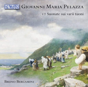Pelazza Giovanni Maria - 12 Suonate Sui Varii Tuoni ⢠Twelve ryhmässä Externt_Lager / Naxoslager @ Bengans Skivbutik AB (3677078)