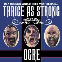 Ogre - Thrice As Strong (Vinyl) ryhmässä VINYYLI @ Bengans Skivbutik AB (3677197)