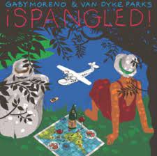 Gaby Moreno & Van Dyke Parks - ¡spangled! ryhmässä CD @ Bengans Skivbutik AB (3677207)