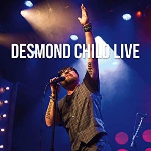 Desmond Child - Desmond Child Live ryhmässä CD @ Bengans Skivbutik AB (3677771)