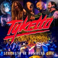 Tyketto - Strength In Numbers Live ryhmässä CD @ Bengans Skivbutik AB (3678520)