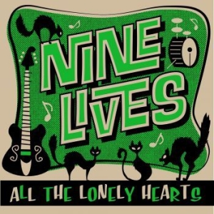 Nine Lives - All The Lonely Hearts ryhmässä VINYYLI @ Bengans Skivbutik AB (3678724)