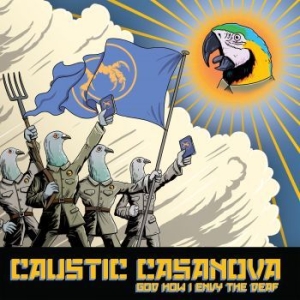 Caustic Casanova - God How I Envy The Deaf ryhmässä VINYYLI @ Bengans Skivbutik AB (3678744)